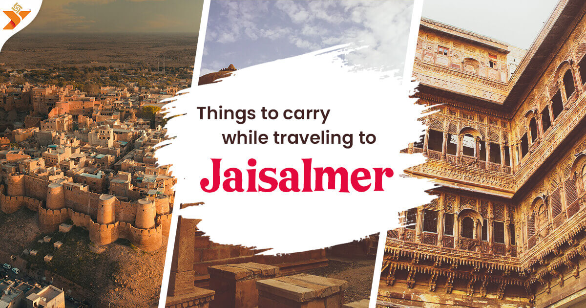 11 things to pack for your next trip to jaisalmer